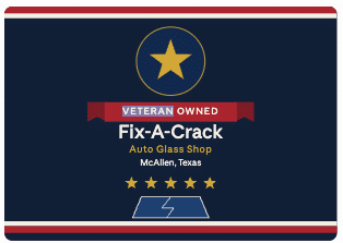 Fix-A-Crack | Veteran-Owned Windshield Repair, McAllen TX 1 Top Rated & Reliable | Veteran-Owned Windshield Repair, McAllen TX | 5 STARS